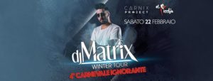 4° Carnevale Ignorate – Dj Matrix – 22.02.2020