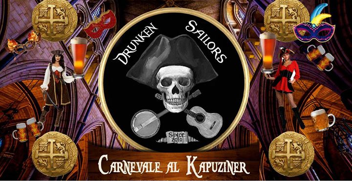 Carnevale al Kapuziner - Drunken Sailors live - Carnevale al Kapuziner - Drunken Sailors live - EventiFVG.it