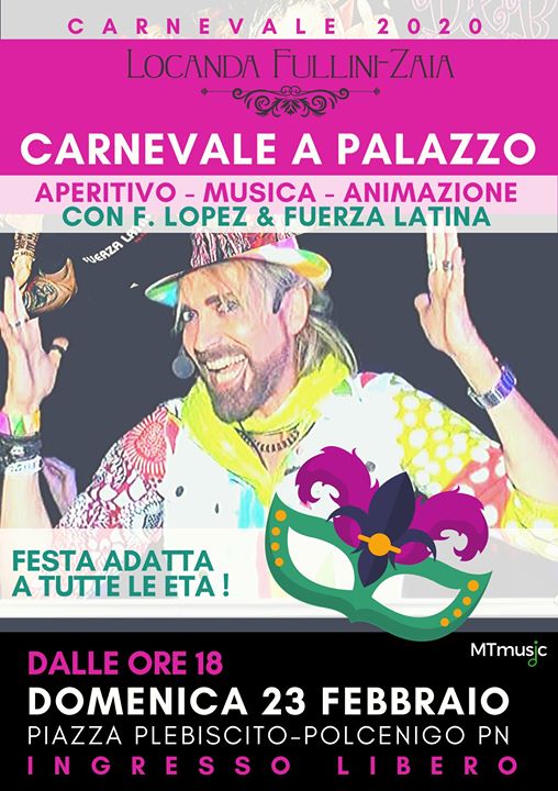 Carnevale a Palazzo Fullini Zaia @Polcenigo PN - Carnevale a Palazzo Fullini Zaia @Polcenigo PN - EventiFVG.it