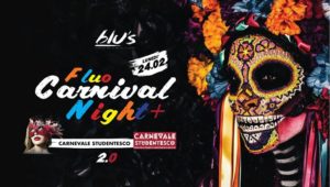 Fluo Carnival Night + Carnevale Studentesco 2.0