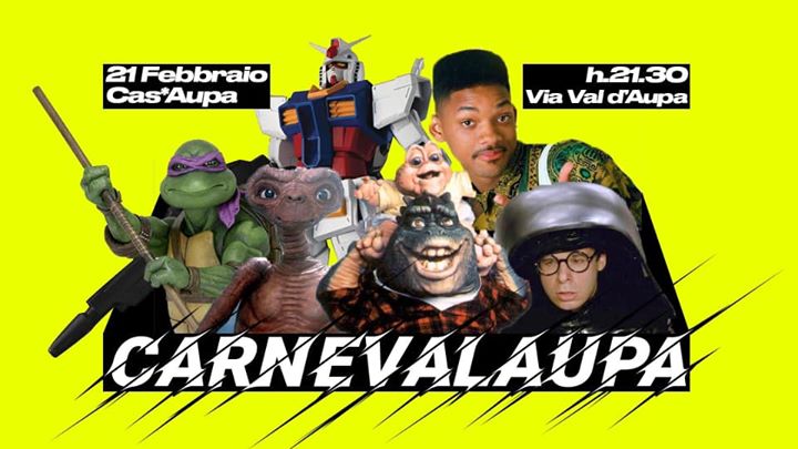 I Venerdì di Cas'Aupa: Carnevalaupa! Con Psonic & Brucaliff - EventiFVG.it