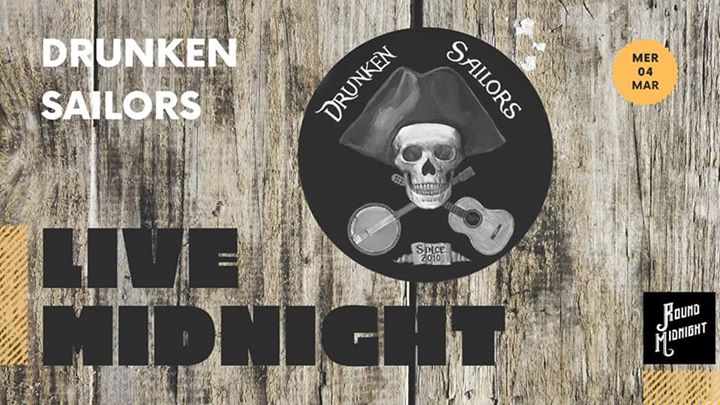 LIVE MIDNIGHT - Drunken Sailors - EventiFVG.it