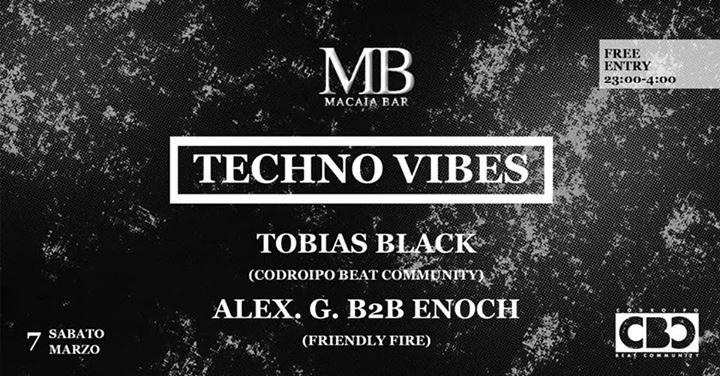 Sabato 7 Marzo • Techno Vibes • - EventiFVG.it