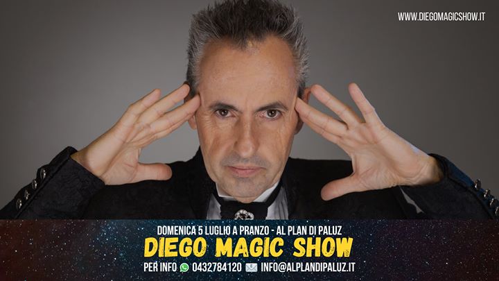 Diego Magic Show - 5 Luglio a Pranzo - Plan di Paluz - Diego Magic Show - 5 Luglio a Pranzo - Plan di Paluz - EventiFVG.it