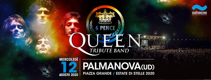 6 Pence - Queen Tribute live a Palmanova - Estate di Stelle - EventiFVG.it