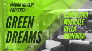 GREEN DREAMS.. L’APERITIVO