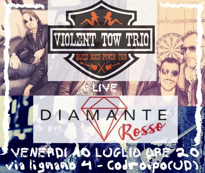 Violent tow trio live@diamante rosso - EventiFVG.it