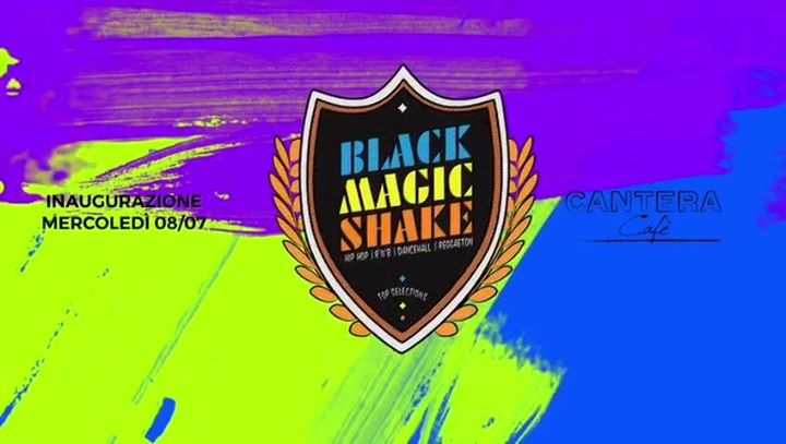 Black Magic Shake ● Cantera Café - EventiFVG.it