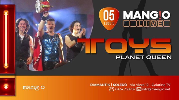 TOYS Planet Queen | Live al Mangio (Gaiarine) - TOYS Planet Queen | Live al Mangio (Gaiarine) - EventiFVG.it