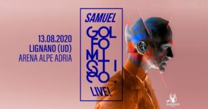 Samuel – Lignano (UD) – Golfo Mistico Live