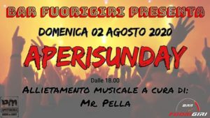 Aperisunday – Mr. Pella – Domenica 02 Agosto 2020