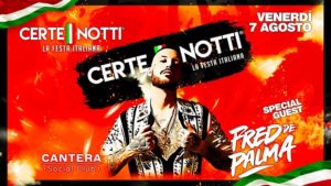 CERTE NOTTi • Ospite Fred De Palma • Cantera • 07.08.20
