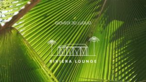 Riviera Lounge – Udine| Giovedì 30 Luglio