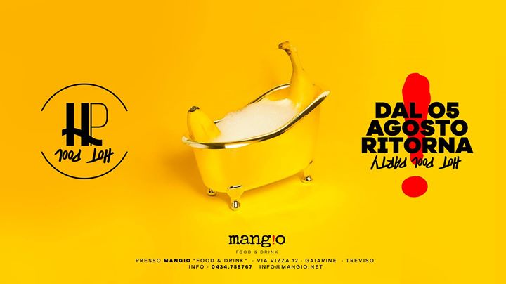 Dal 5 Agosto Ritorna HOT POOL Party - EventiFVG.it