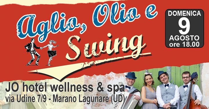 Aglio, Olio e Swing - Aglio, Olio e Swing - EventiFVG.it