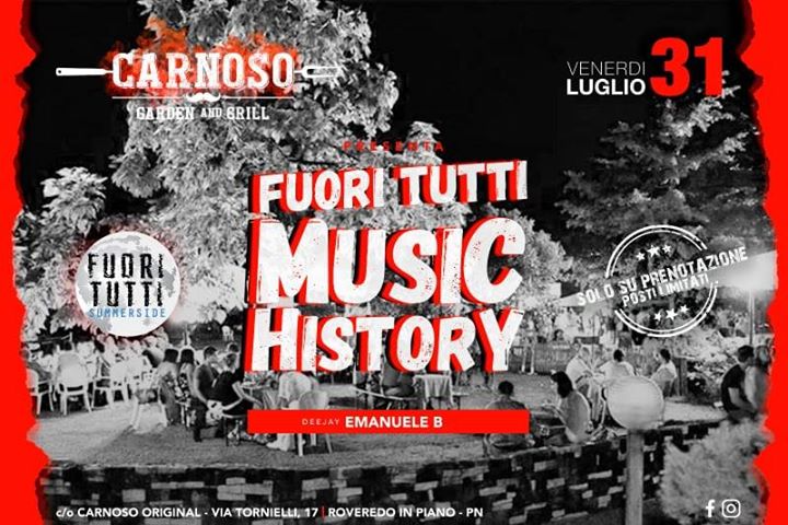 31 Luglio // Fuori Tutti Music History - at Carnoso! - EventiFVG.it