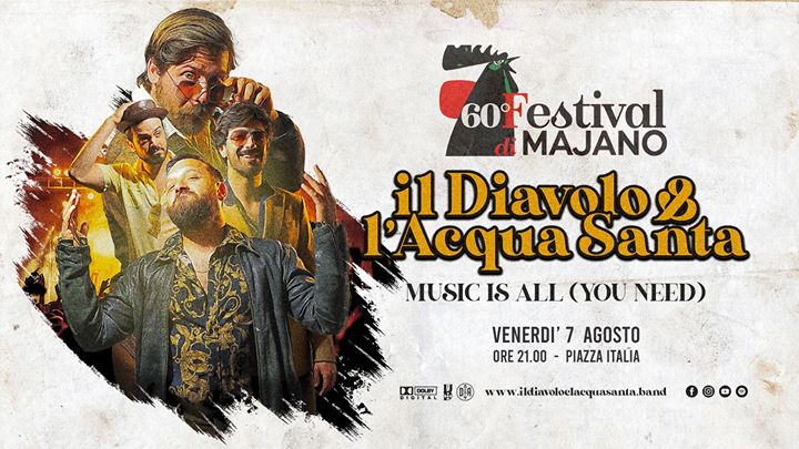 Il Diavolo & l'Acqua Santa - Festival di Majano, Udine - Il Diavolo & l'Acqua Santa - Festival di Majano, Udine - EventiFVG.it