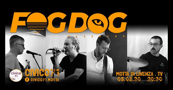 FOGDOG @ CIVICO 71 - EventiFVG.it