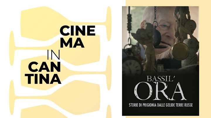 Cinema in Cantina - Bassil'ORA - EventiFVG.it