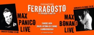 Ferragosto a Grado Pineta con Max Panico e Max Bonano Live Music