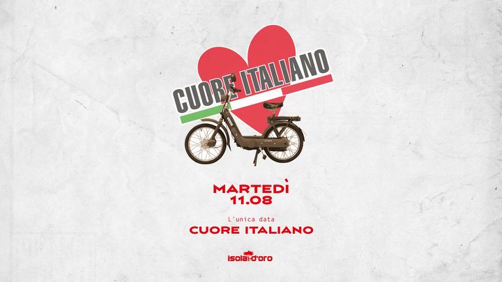 Isola d'Oro - L'unica data: CUORE ITALIANO - Martedì 11 Agosto - EventiFVG.it