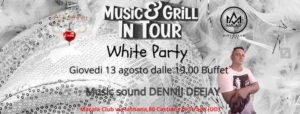 White Party Music&grill in tour / Dennij