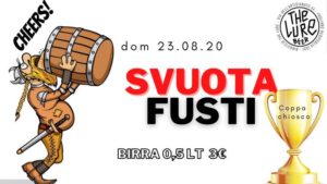 Ultimo giorno: Svuota fusti + coppa chiosco