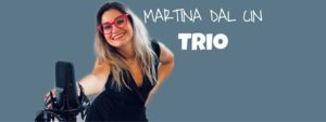 Martina Dal Cin TRIO live @Birreria Prosit(San Vendemiano TV)