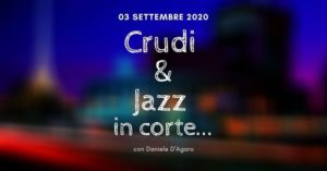Crudi & Jazz con Daniele D’Agaro