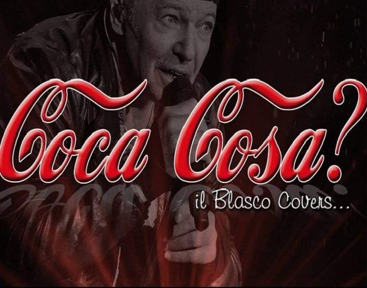 Coca Cosa? Vasco Party Show Trattoria Da BOZZI - EventiFVG.it
