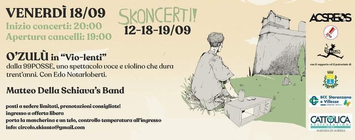 Skoncerti! VIO-LENTI // O'Zulù racconta la 99 Posse, Matteo Della Schiava's Band - Skoncerti! VIO-LENTI // O'Zulù racconta la 99 Posse, Matteo Della Schiava's Band - EventiFVG.it