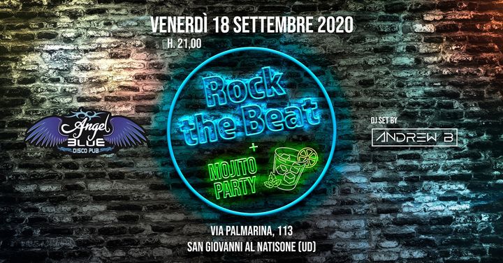 Rock the Beat #2 | Mojito Party - EventiFVG.it