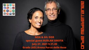 Onde Mediterranee: NOA & GIL DOR special guest RUSLAN SIROTA – la musica che abbatte i muri!