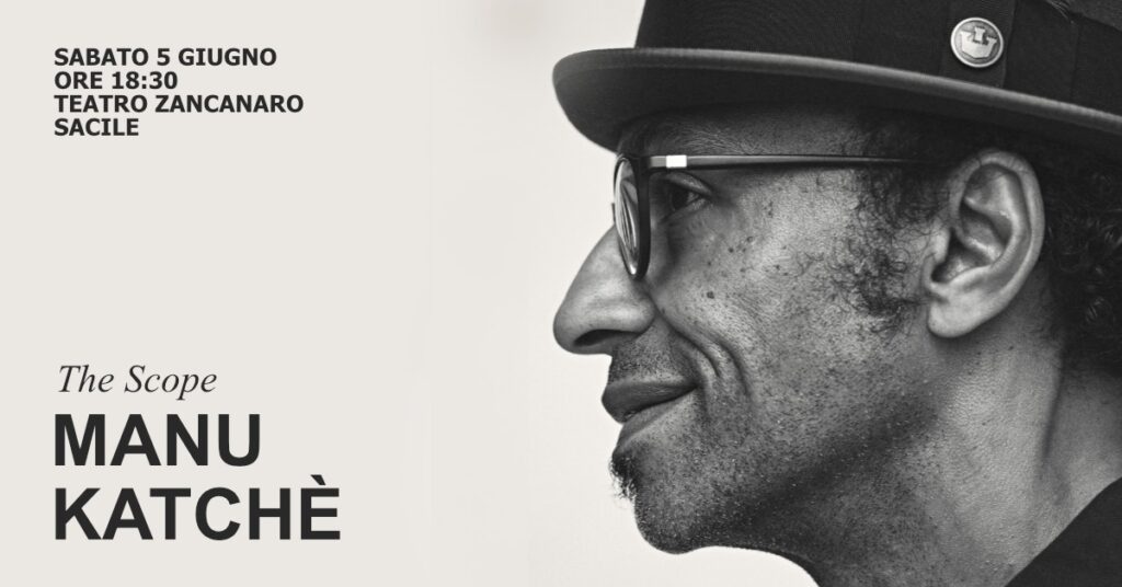 MANU KATCHÈ “THE SCOPE” - EventiFVG.it