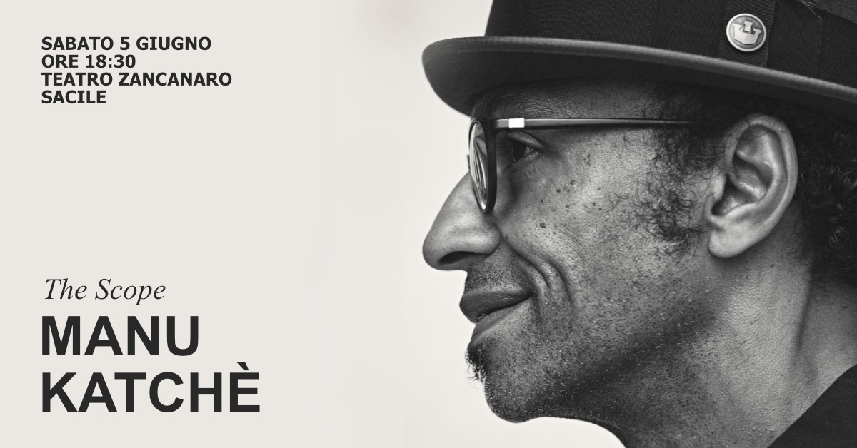 MANU KATCHÈ “THE SCOPE” - MANU KATCHÈ “THE SCOPE” - EventiFVG.it