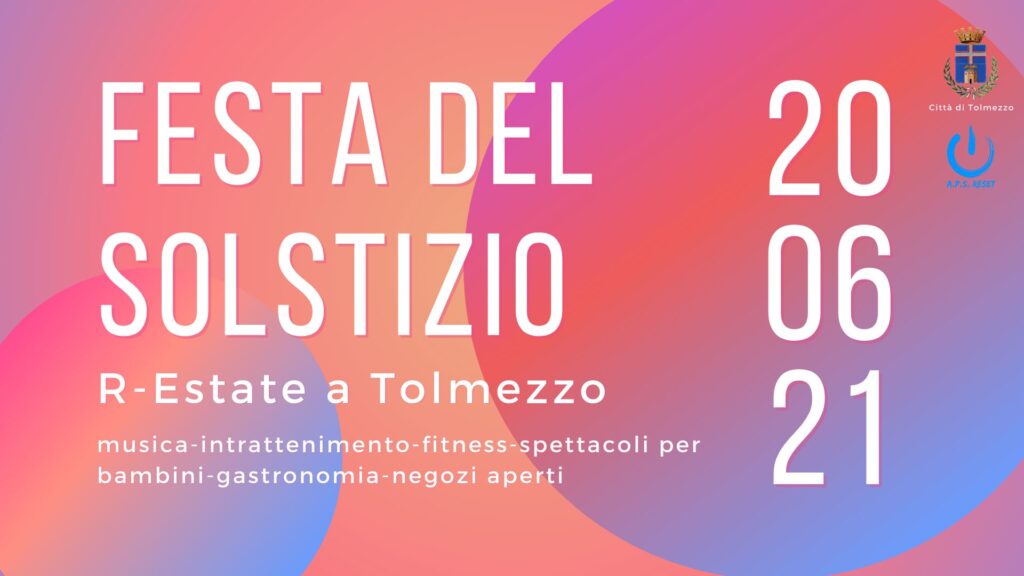 Festa del Solstizio 2021 R-Estate a Tolmezzo - Festa del Solstizio 2021 R-Estate a Tolmezzo - EventiFVG.it