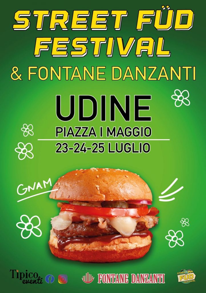 UDINE STREET FOOD FESTIVAL & FONTANTE DANZANTI 23/24/25 LUGLIO 2021