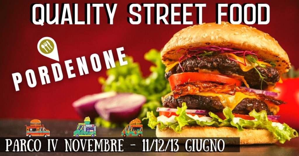 Pordenone - Quality Street Food - EventiFVG.it