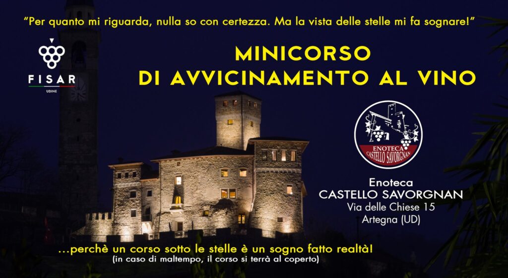 Minicorso di Avvicinamento al Vino - Enoteca CASTELLO SAVORGNAN - Minicorso di Avvicinamento al Vino - Enoteca CASTELLO SAVORGNAN - EventiFVG.it