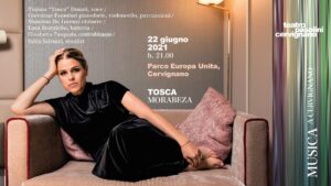 TOSCA “MORABEZA” NUOVA DATA AL PARCO EUROPA UNITA DI CERVIGNANO!