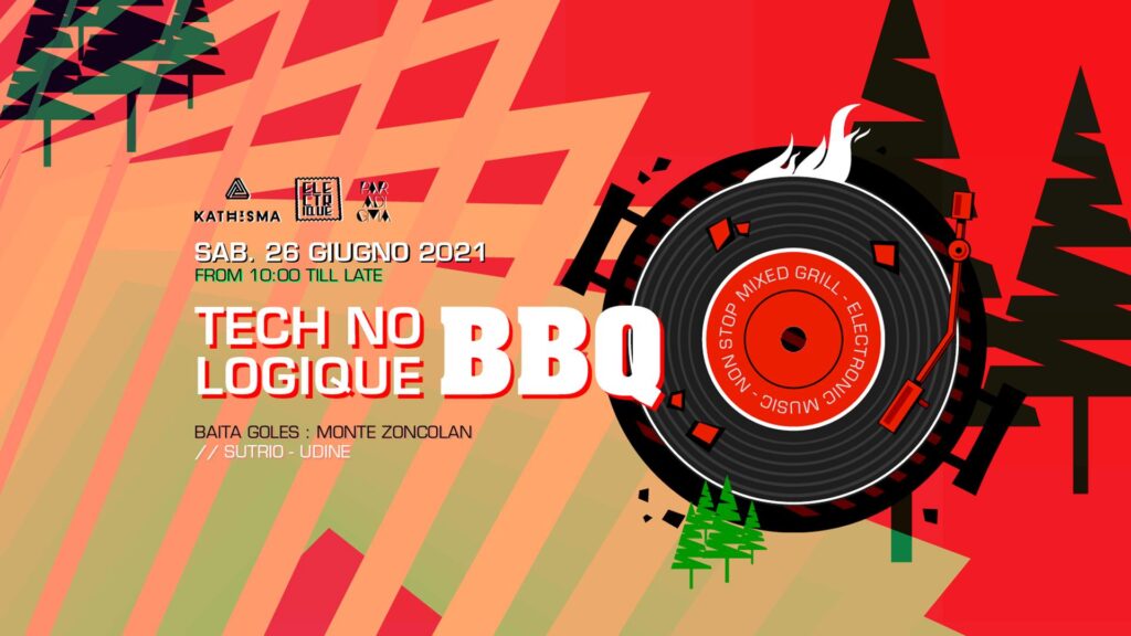 TECH NO LOGIQUE BBQ - NO STOP MIXED GRILL & ELECTRONIC MUSIC - EventiFVG.it