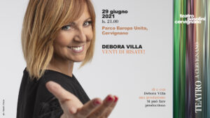 Debora Villa a Cervignano / Venti di risate!
