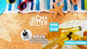 Venerdì 18 Giugno ▸ It’s summertime party con Mitch dj