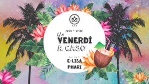 MACAIA BAR ∙ UN VENERDì A CASO | 18.06