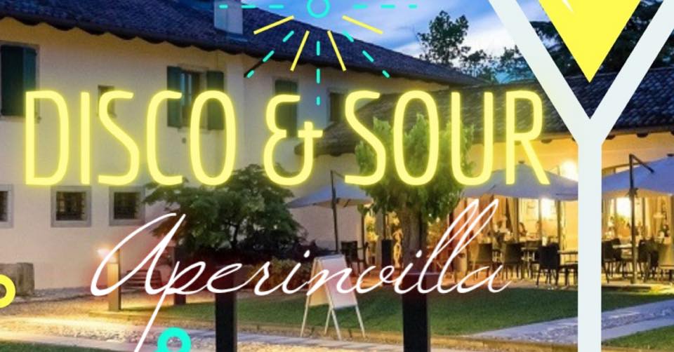 AperInvilla - Disco & Sour | Di Giovedì in Villa Nachini Cabassi - EventiFVG.it