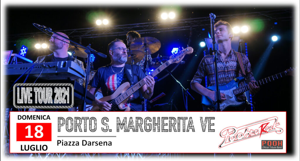Poohrorock Live Piazza Darsena a Porto Santa Margherita - EventiFVG.it