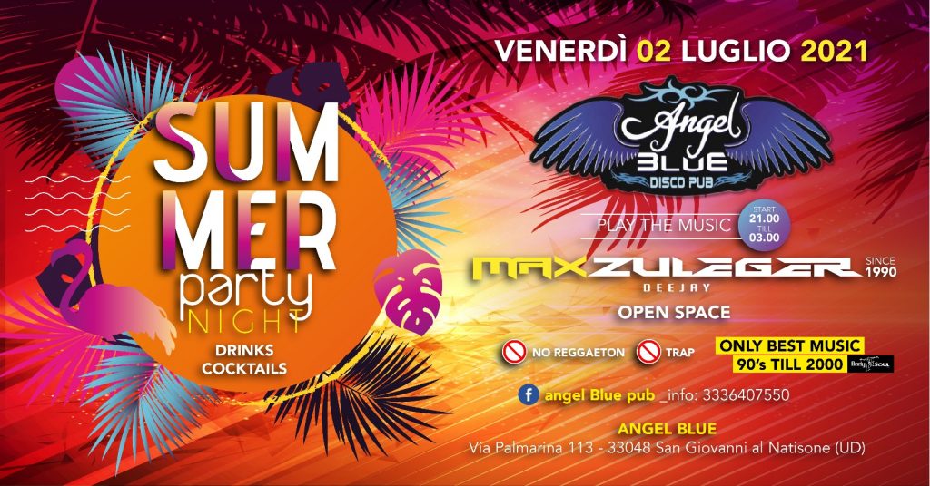 SUMMER PARTY NIGHT | TUTTI I VENERDI' | MAX ZULEGER DJ - EventiFVG.it