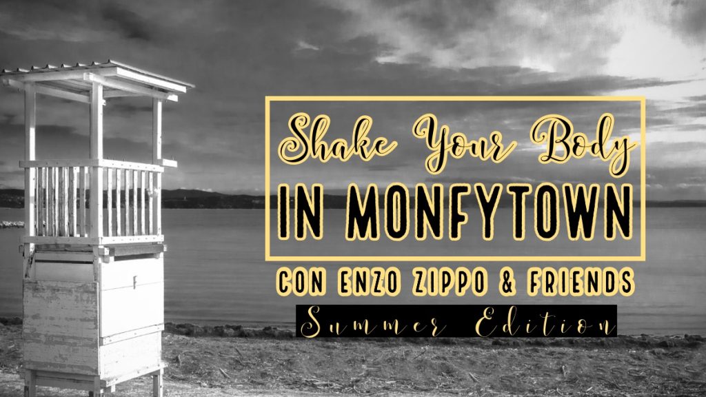 Shake Your Body In Monfytown | Summer Edition - Shake Your Body In Monfytown | Summer Edition - EventiFVG.it