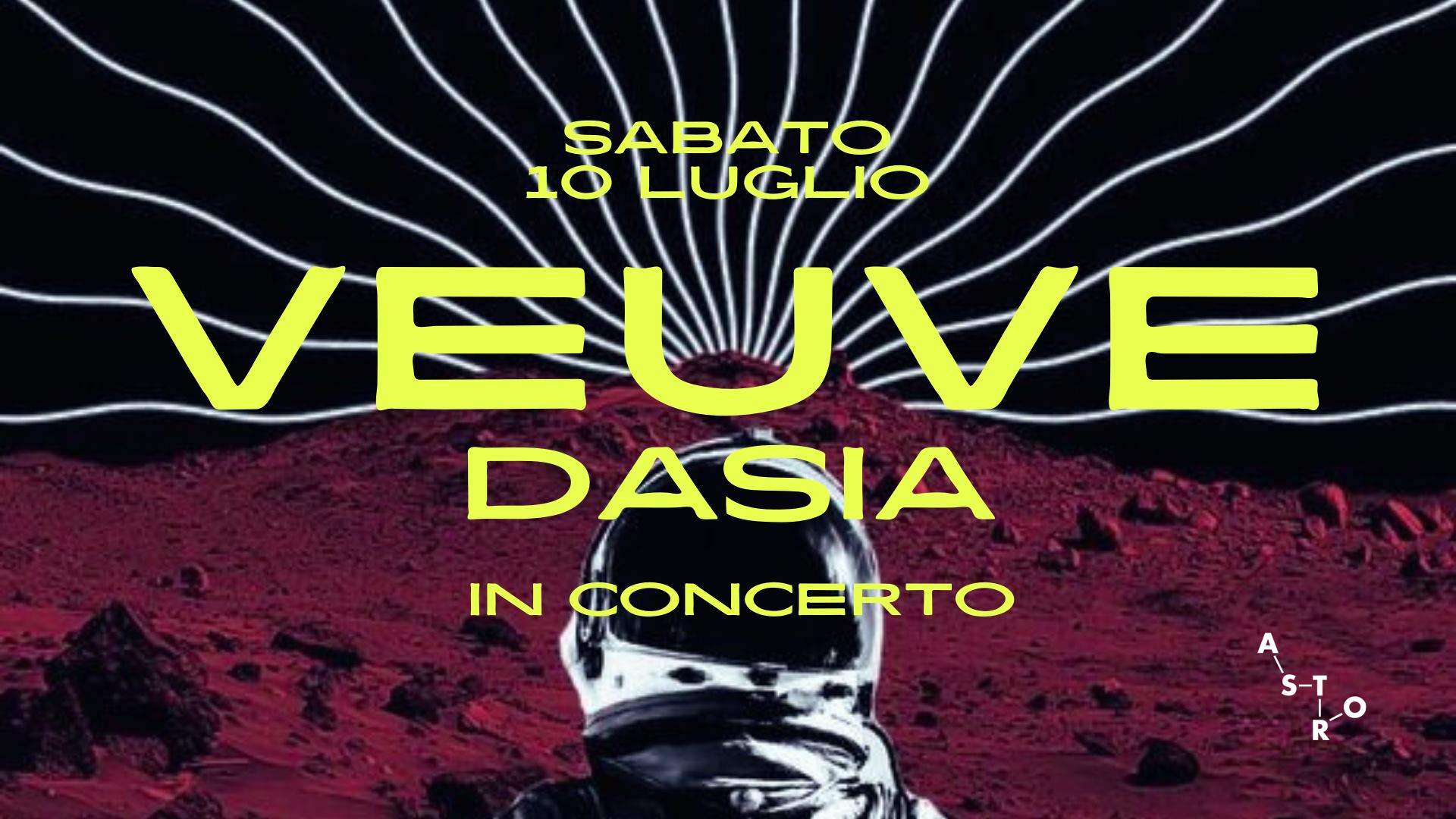 VEUVE + DASIA LIVE IN ASTRO GARTEN - EventiFVG.it