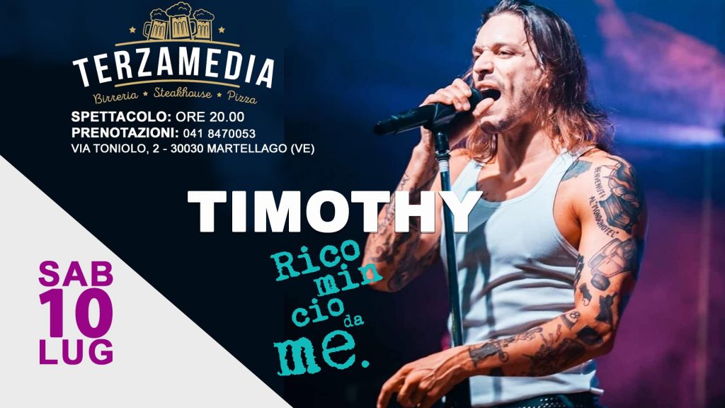10 LUGLIO TIMOTHY IN CONCERT - 10 LUGLIO TIMOTHY IN CONCERT - EventiFVG.it